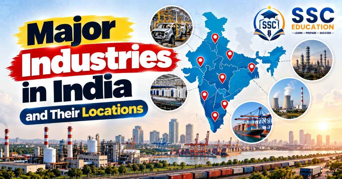 Major Industries in India and Their Locations (SSC GK Questions)