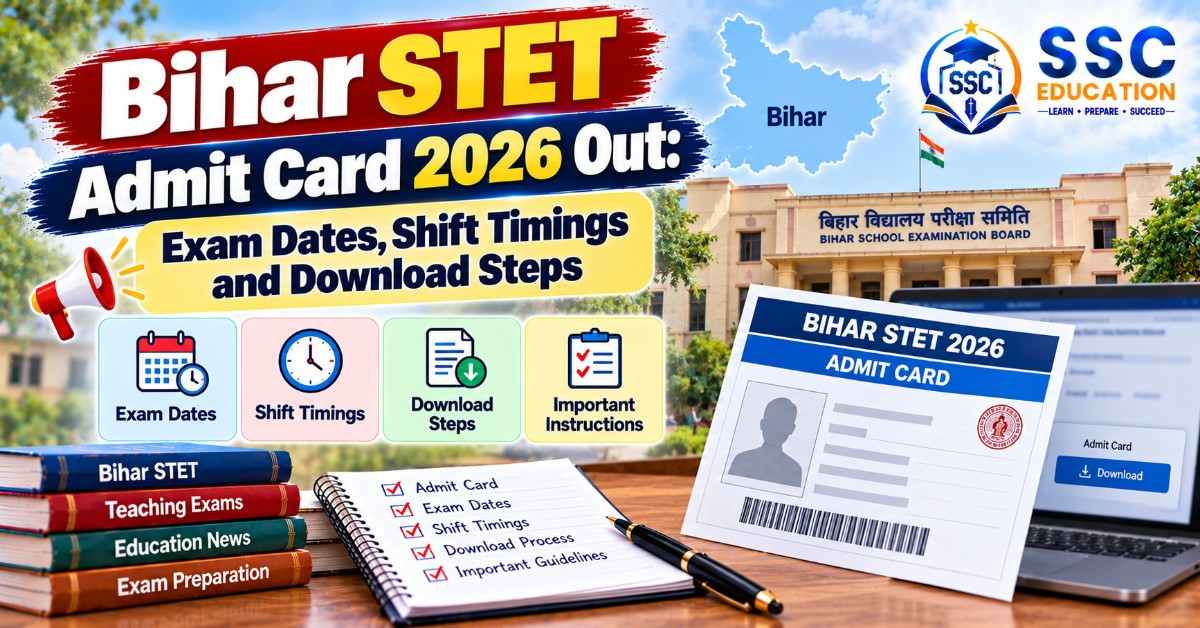 Bihar STET Admit Card 2026 Out: Exam Dates, Shift Timings and Download Steps