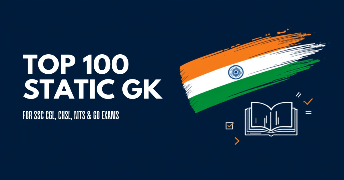 Top 100 Most Repeated Static GK Questions in SSC Exams (Last 5 Years)