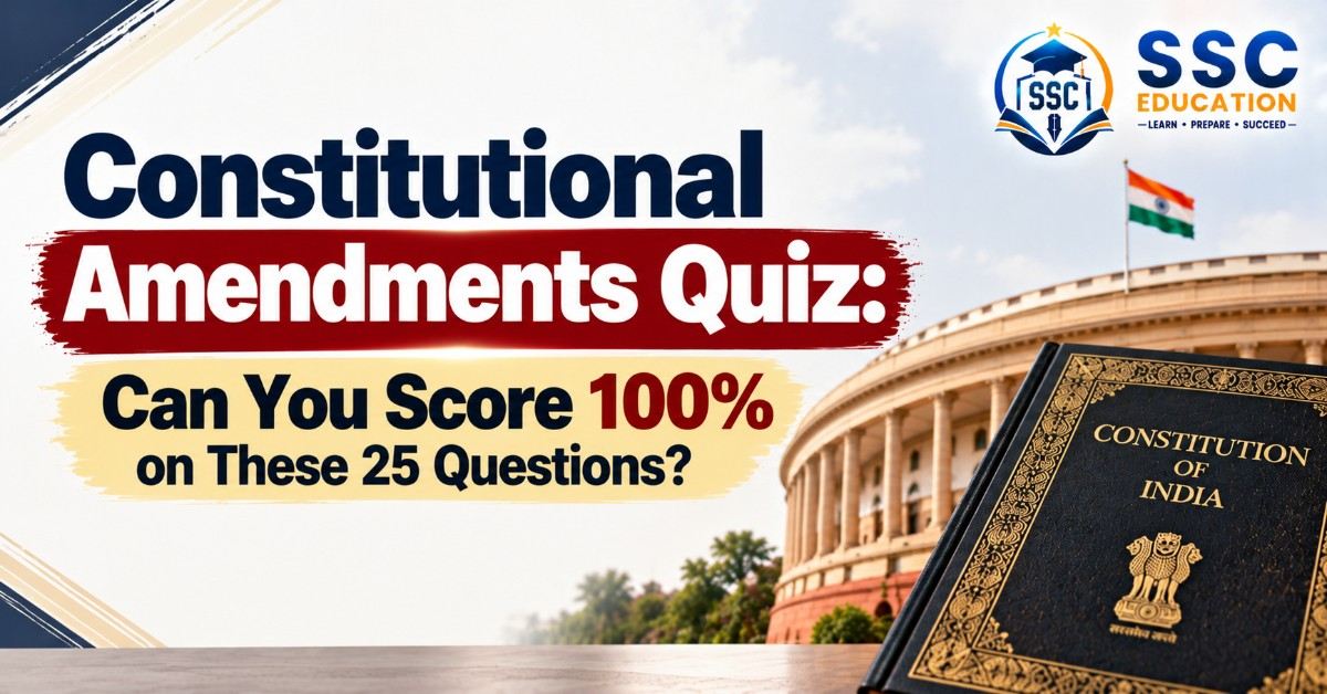 Constitutional Amendments Quiz: Can You Score 100% on These 25 Questions?