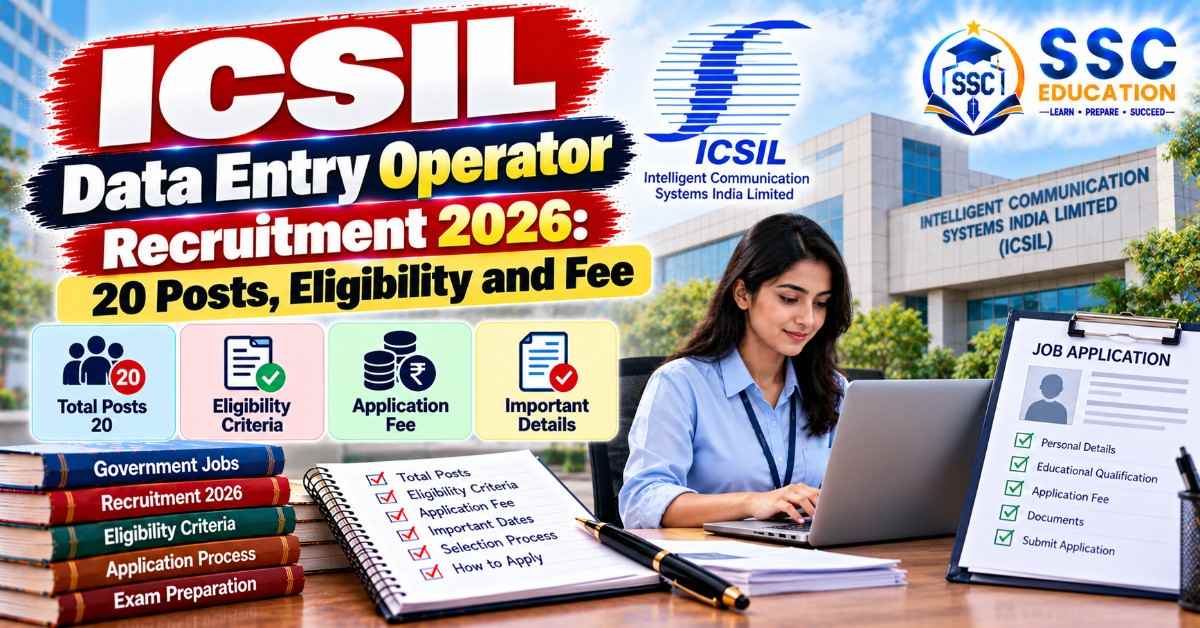 ICSIL Data Entry Operator Recruitment 2026: 20 Posts, Eligibility and Fee