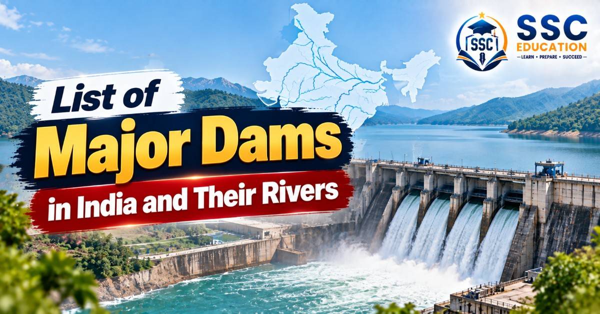 List of Major Dams in India and Their Rivers (Top 30 Questions)