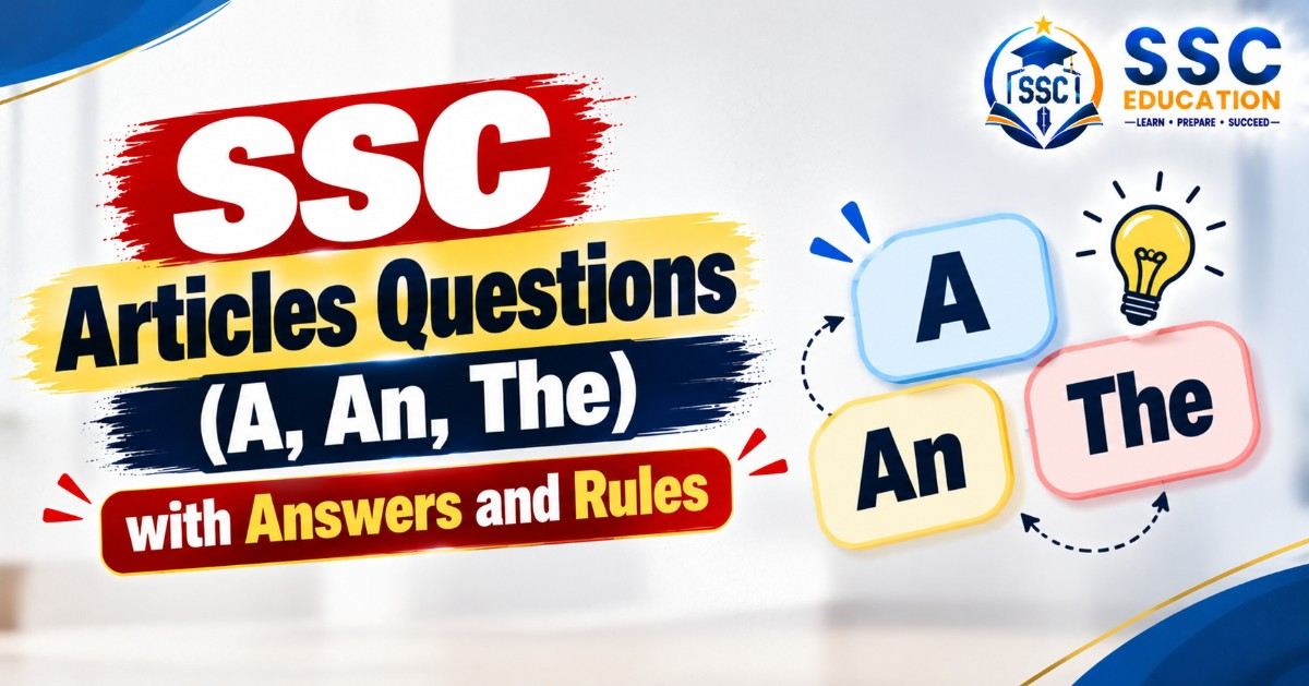 SSC Articles Questions (A, An, The) with Answers and Rules