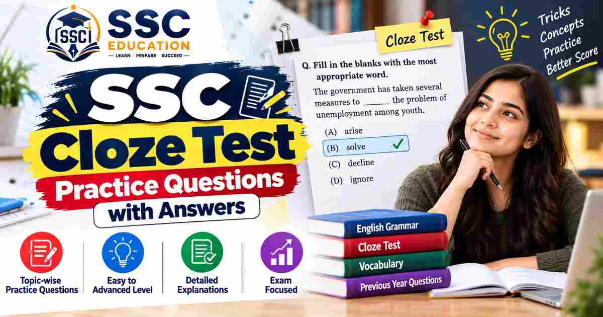 SSC Cloze Test Practice Questions with Answers