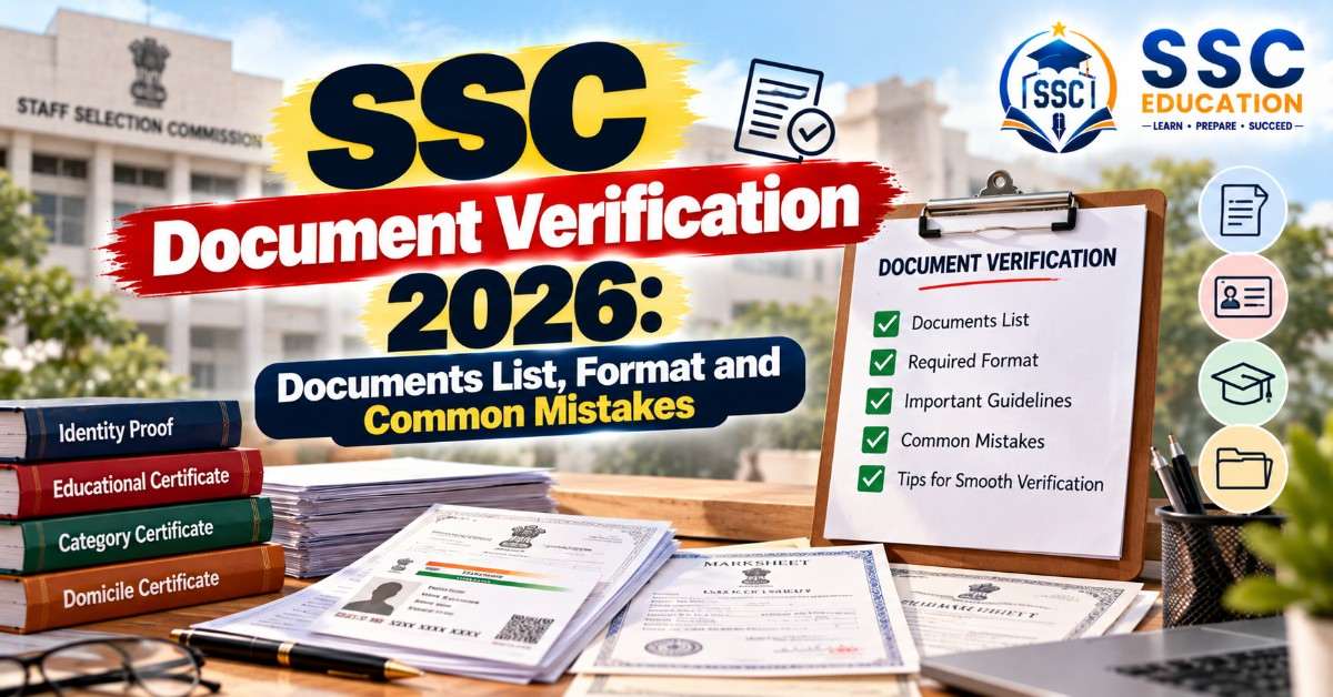 SSC Document Verification 2026: Documents List, Format and Common Mistakes