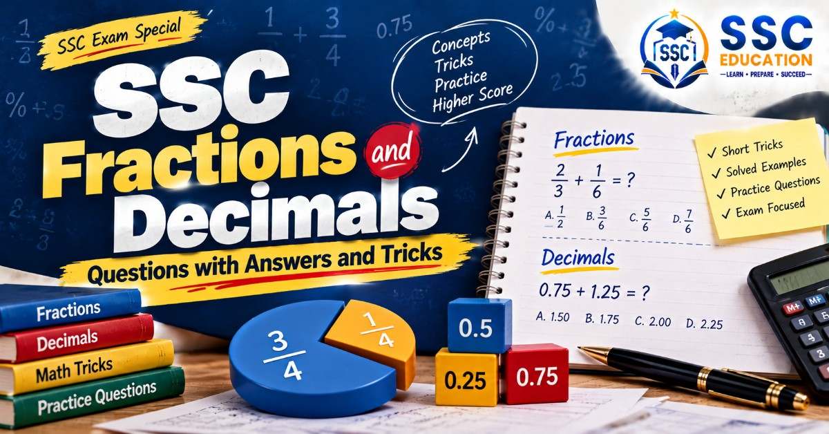 SSC Fractions and Decimals Questions with Answers and Tricks