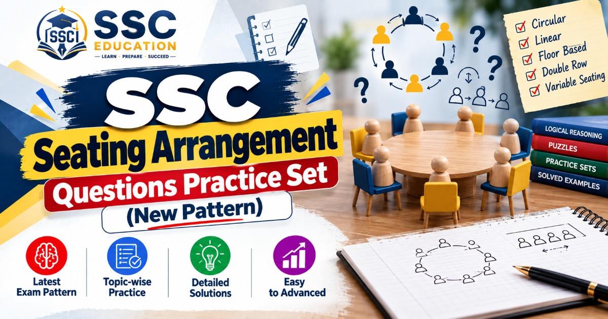 SSC Seating Arrangement Questions Practice Set (New Pattern)