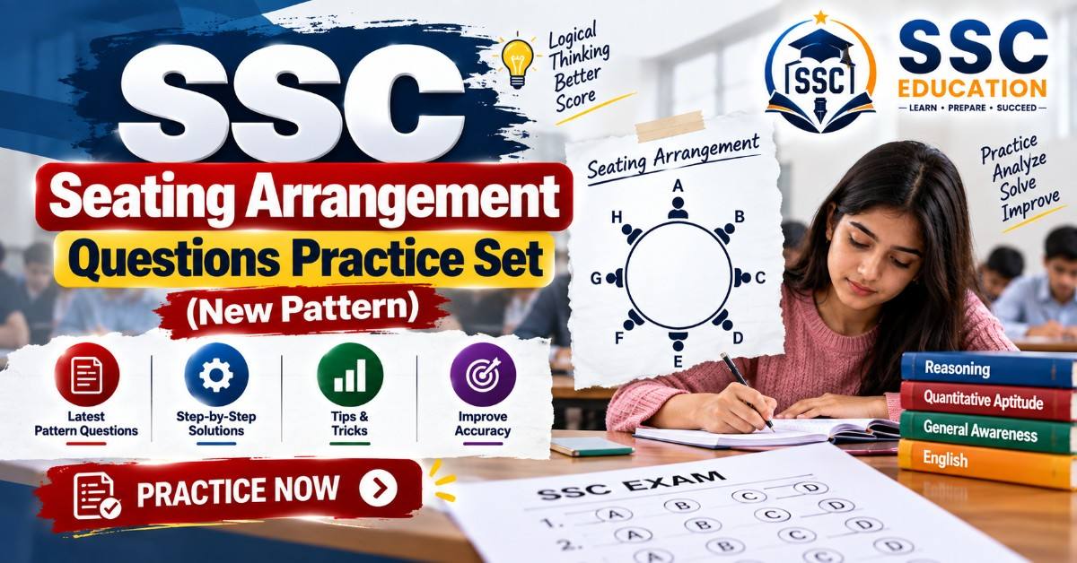 SSC Seating Arrangement Questions Practice Set (New Pattern)