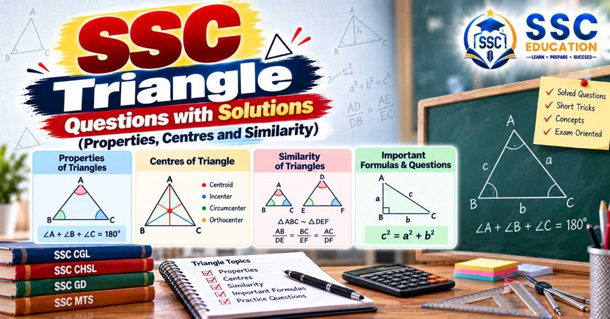 SSC Triangle Questions with Solutions (Properties, Centres and Similarity)