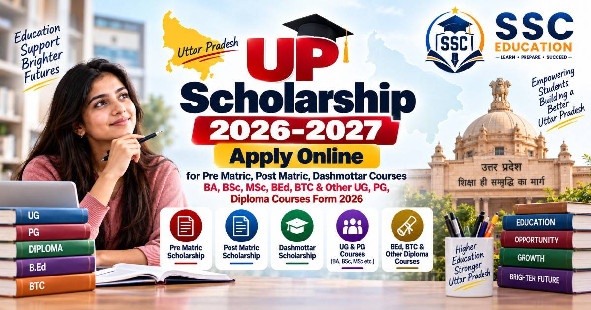 UP Scholarship 2026-2027 Apply Online for Pre Matric, Post Matric, Dashmottar Courses BA, BSc, MSc, BEd, BTC & Other UG, PG, Diploma Courses Form 2026